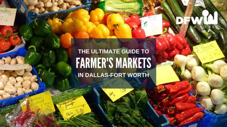 The Ultimate Guide to Farmers Markets in Dallas-Fort Worth