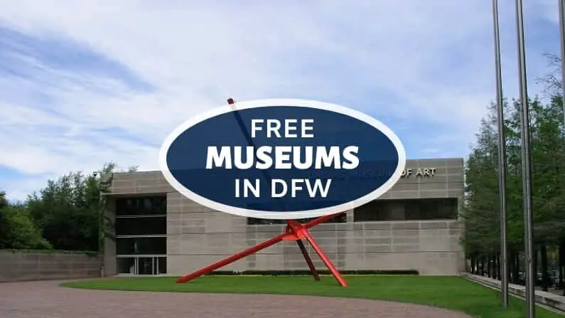 Guide to Free Museums in Dallas-Fort Worth (2020)