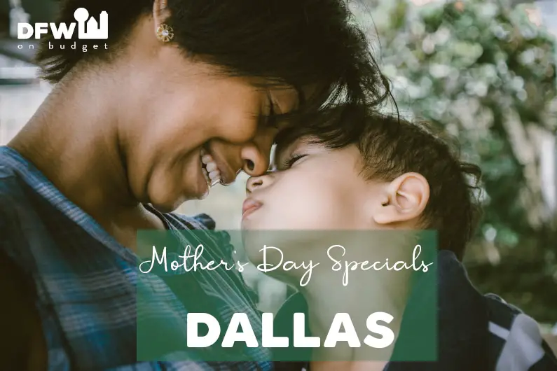 Mother’s Day Specials in Dallas: Best Freebies and Deals in 2021