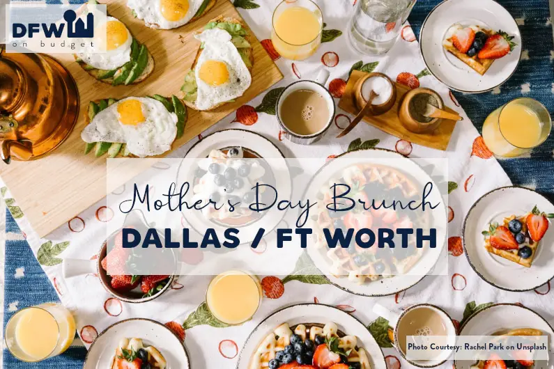 Mother’s Day Brunch in Dallas Fort Worth – 2021 Restaurant Specials