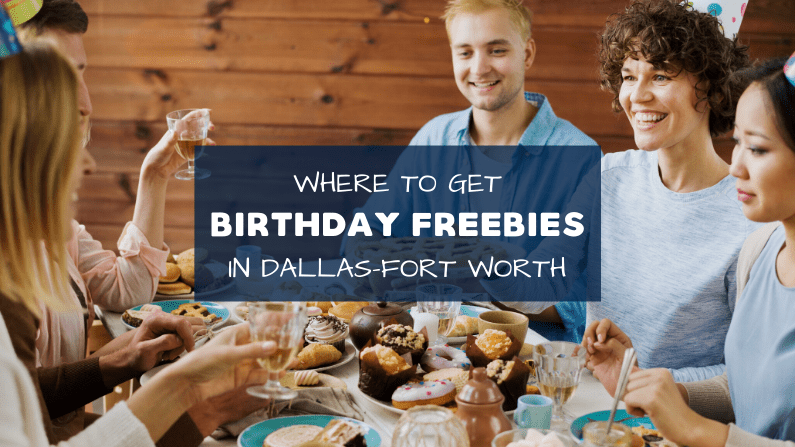 Where You Can Get Birthday Freebies in Dallas-Fort Worth