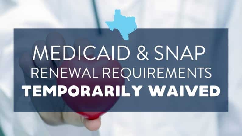 SNAP, Medicaid renewal requirements temporarily waived