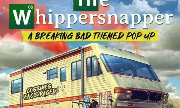 A Breaking Bad Pop Up Event is Coming to The Whippersnapper